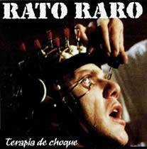 Rato Raro : Terapia de Choque